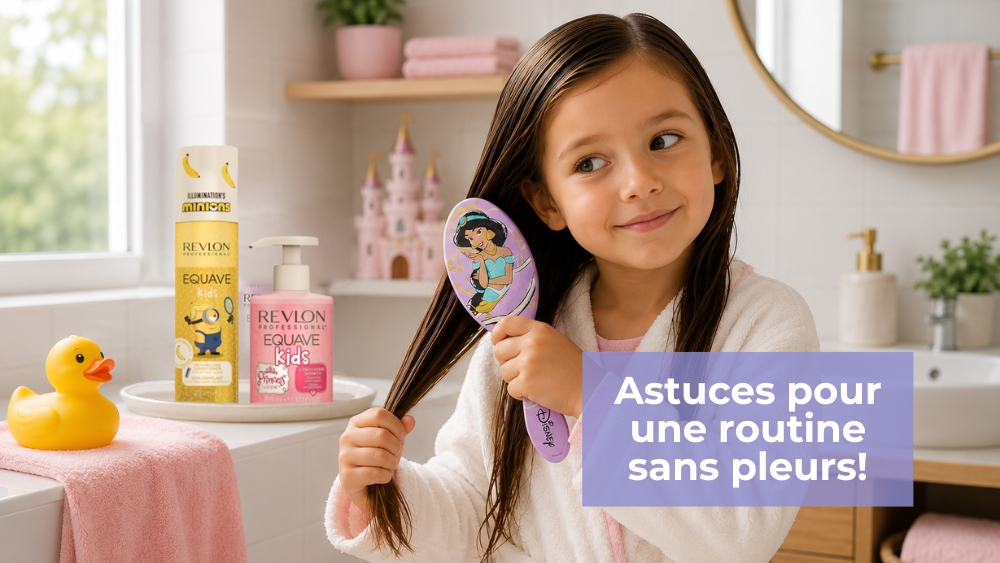 Astuces pour une routine capillaire sans pleurs avec des produits Revlon pour enfants.